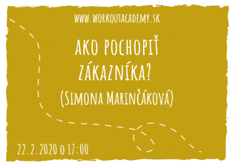 Ako pochopiť zákazníka? (Simona Marinčáková)